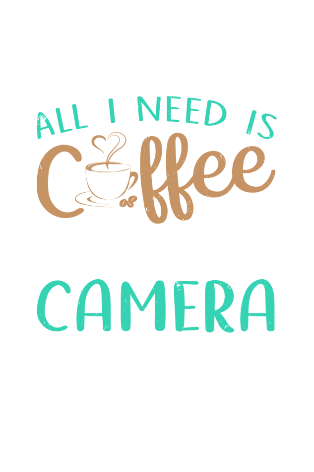 Coffee and My Camera